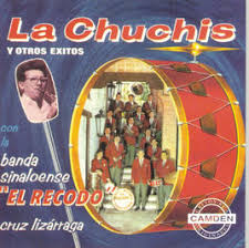 Banda El Recodo De Cruz Lizarraga – La Chuchis